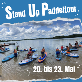 Komm mit zu unserer Stand Up Paddeltour von 20. bis 23. Mai 2024